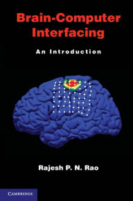 Brain-Computer Interfacing: An Introduction Rajesh P. N. Rao Author