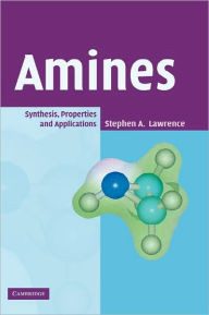 Amines: Synthesis, Properties and Applications Stephen A. Lawrence Author