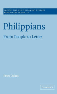 Philippians: From People to Letter Peter Oakes Author