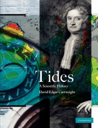 Tides: A Scientific History David Edgar Cartwright Author