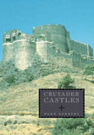 Crusader Castles Hugh Kennedy Author