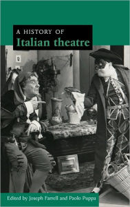 A History of Italian Theatre Joseph Farrell Editor
