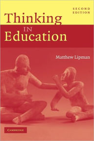 Thinking in Education Matthew Lipman Author
