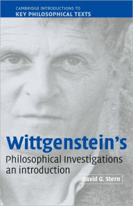 Wittgenstein's Philosophical Investigations: An Introduction David G. Stern Author