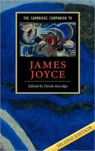 The Cambridge Companion to James Joyce Derek Attridge Editor