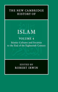 The New Cambridge History of Islam Robert Irwin Editor