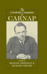 The Cambridge Companion to Carnap Michael Friedman Editor