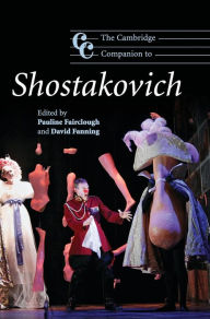 The Cambridge Companion to Shostakovich Pauline Fairclough Editor