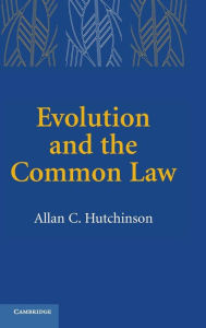 Evolution and the Common Law Allan C. Hutchinson Author