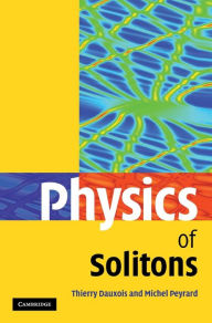 Physics of Solitons Thierry Dauxois Author