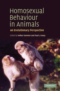 Homosexual Behaviour in Animals: An Evolutionary Perspective Volker Sommer Editor
