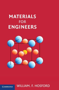 Materials for Engineers William F. Hosford Author