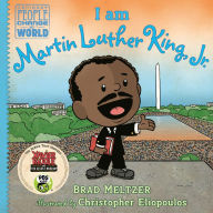I am Martin Luther King, Jr. Brad Meltzer Author