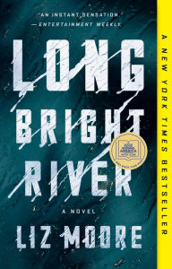 Long Bright River Liz Moore Author