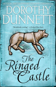 The Ringed Castle: Book Five in the Legendary Lymond Chronicles Dorothy Dunnett Author