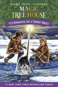 Narwhal on a Sunny Night (Magic Tree House Series #33) Mary Pope Osborne Author