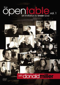 The Open Table Participant's Guide, Vol. 1: An Invitation to Know God Donald Miller Author