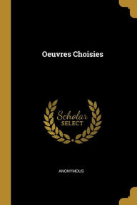 Oeuvres Choisies - Anonymous