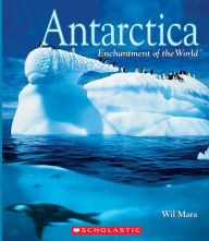 Antarctica (Enchantment of the World) Wil Mara Author