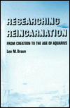 Researching Reincarnation: From Creation to the Age of Aquarius
