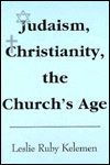 Judaism, Christianity, the Church's Age