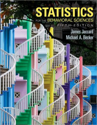 Statistics for the Behavioral Sciences James Jaccard Author