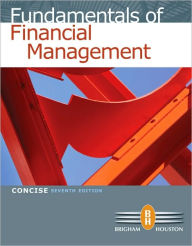 Fundamentals of Financial Management, Concise Edition (with Thomson ONE - Business School Edition) Eugene F. Brigham Author