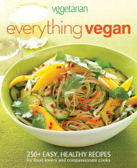 Vegetarian Times Everything Vegan Vegetarian Times Author