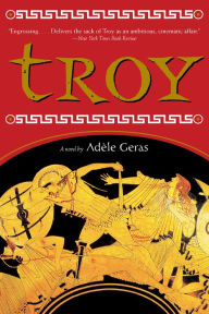 Troy Adèle Geras Author