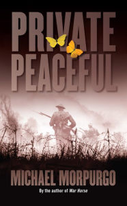 Private Peaceful Michael Morpurgo Author