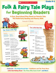 Folk & Fairy Tale Plays for Beginning Readers: 14 Easy, Read-Aloud Plays Based on Favorite Tales That Build Early Reading and Fluency Skills (PagePerfect NOOK Book) - Immacula A. Rhodes