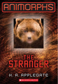 The Stranger (Animorphs Series #7) K. A. Applegate Author