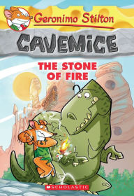 The Stone of Fire (Geronimo Stilton: Cavemice Series #1) Geronimo Stilton Author