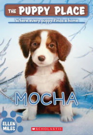 Mocha (The Puppy Place Series #29) Ellen Miles Author