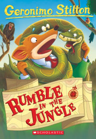 Rumble in the Jungle (Geronimo Stilton Series #53) Geronimo Stilton Author