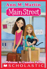 Main Street #1: Welcome to Camden Falls Ann M. Martin Author