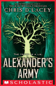 Alexander's Army (Unicorne Files #2) Chris d'Lacey Author