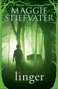 Linger (Wolves of Mercy Falls/Shiver Series #2) Maggie Stiefvater Author