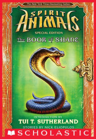 The Book of Shane: Complete Collection (Spirit Animals: Special Edition) Nick Eliopulos Author