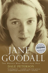 Jane Goodall: The Woman Who Redefined Man Dale Peterson Author