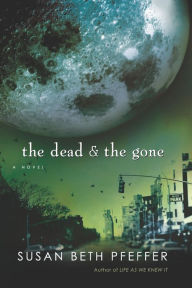 The Dead and the Gone Susan Beth Pfeffer Author
