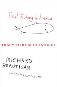 Trout Fishing in America Richard Brautigan Author