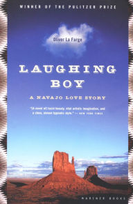 Laughing Boy: A Navajo Love Story Oliver La Farge Author