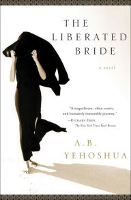 The Liberated Bride: A Novel A. B. Yehoshua Author
