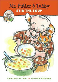 Mr. Putter and Tabby Stir the Soup Cynthia Rylant Author