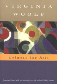 Between the Acts (Annotated) - Virginia Woolf