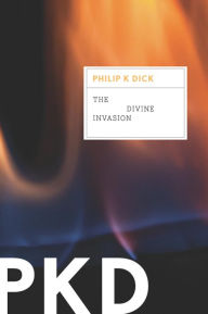 The Divine Invasion Philip K. Dick Author