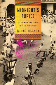 Midnight's Furies: The Deadly Legacy of India's Partition Nisid  Hajari Author