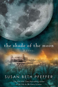 The Shade of the Moon Susan Beth Pfeffer Author