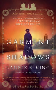 Garment of Shadows (Mary Russell and Sherlock Holmes Series #12) Laurie R. King Author